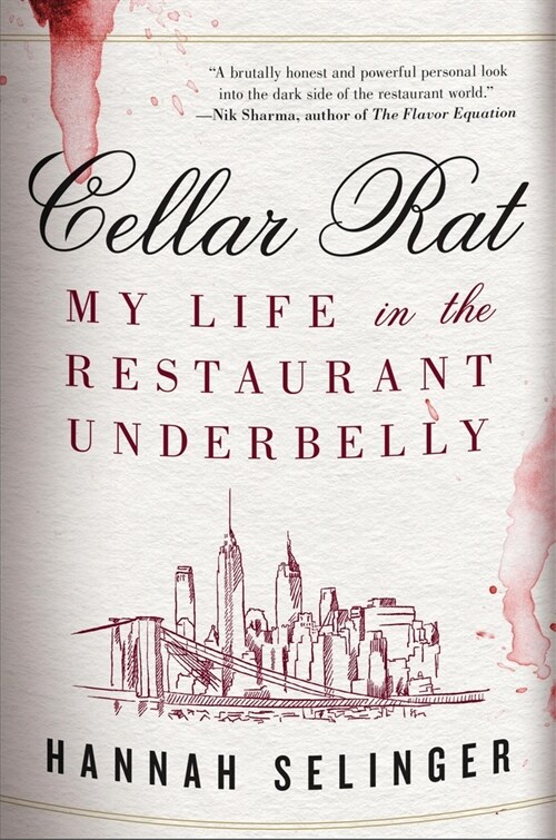 Cellar Rat: My Life in the Restaurant Underbelly (Hardcover)