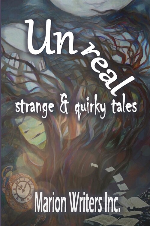 UNREAL - strange and quirky tales (Paperback)