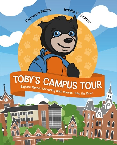 Tobys Campus Tour: Explore Mercer University with Mascot, Toby the Bear (Paperback)