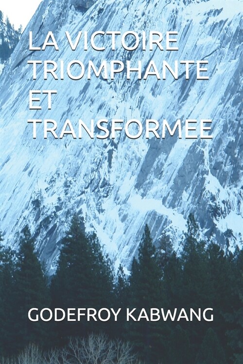 La Victoire Triomphante Et Transformee (Paperback)