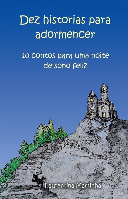 Dez Historias Para Adormencer: 10 contos para uma noite de sono feliz (Paperback)