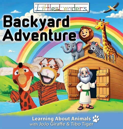 Little Leaders Backyard Adventure: Learning About Animals with JoJo Giraffe and Tibo Tiger (Hardcover)