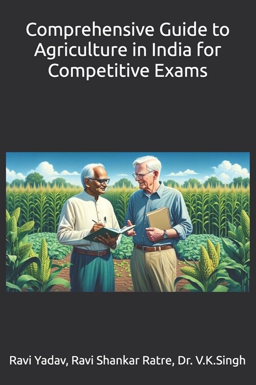 Comprehensive Guide to Agriculture in India for Competitive Exams (Paperback)