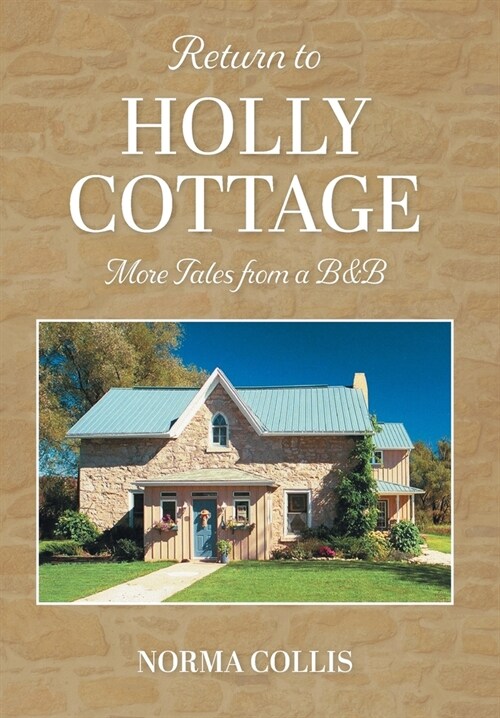 Return to Holly Cottage: More Tales from a B&B (Hardcover)