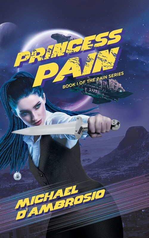 Princess Pain: Book I of the Pain series (Hardcover)