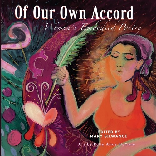 Of Our Own Accord: Womens Embodied Poetry (Paperback)