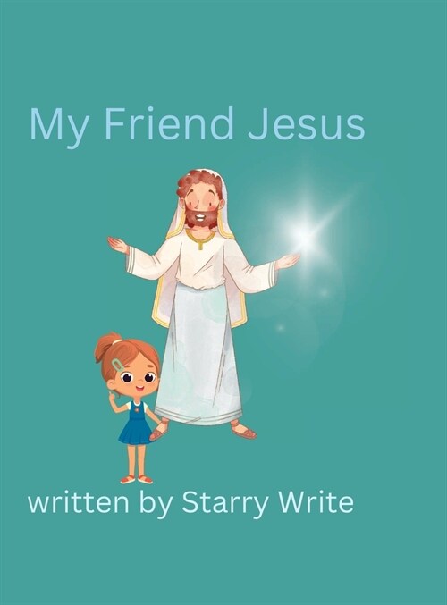 My Friend Jesus (Hardcover)