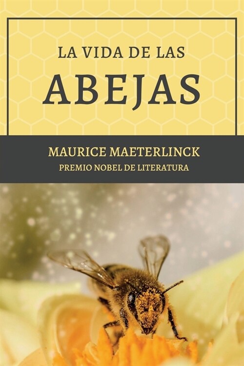 La vida de las abejas: Con Bibliograf? y Notas (Paperback)