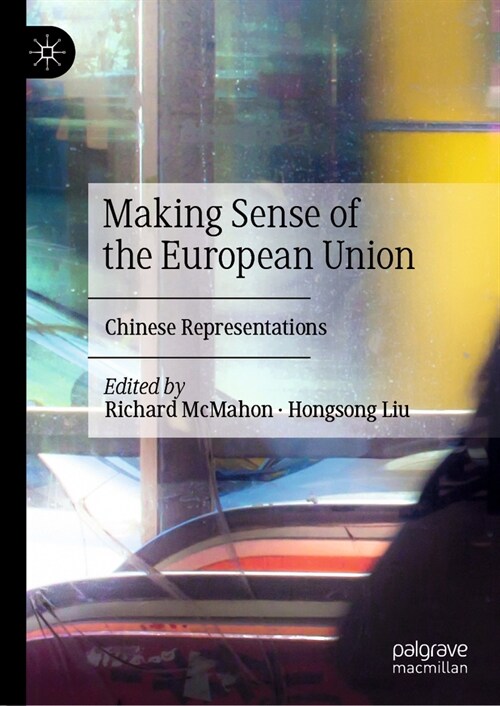 Making Sense of the European Union: Chinese Representations (Hardcover, 2024)