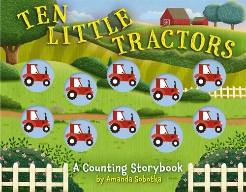 Ten Little Tractors: A Counting Storybook (Board Books)