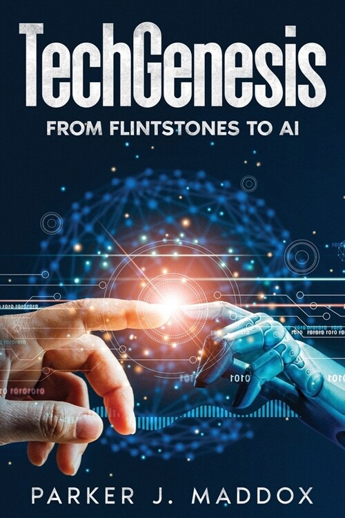TechGenesis: From Flintstones to AI (Paperback)