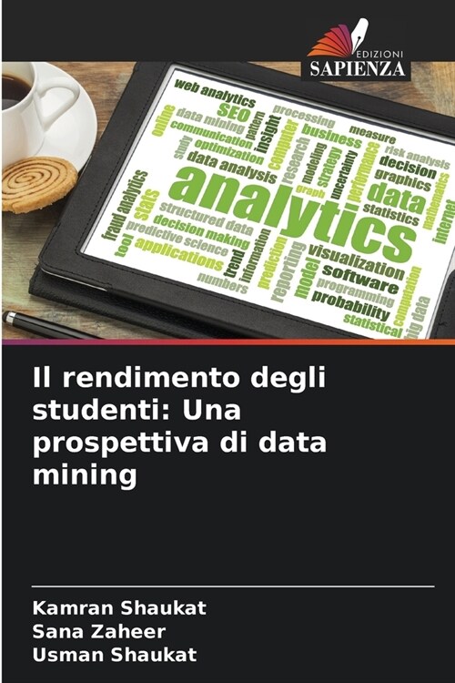 Il rendimento degli studenti: Una prospettiva di data mining (Paperback)