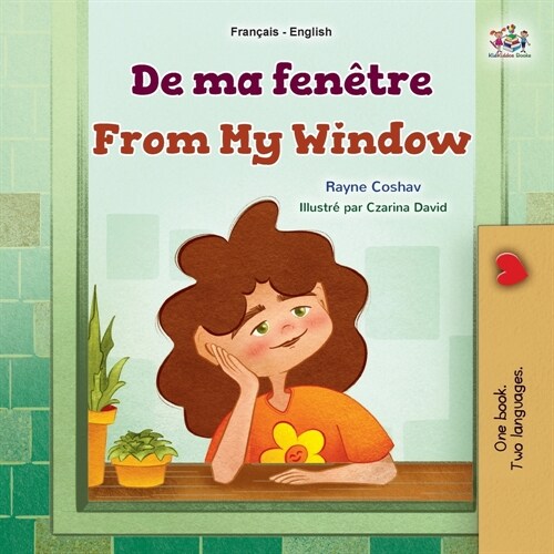 From My Window (French English Bilingual Kids Book) (Paperback)