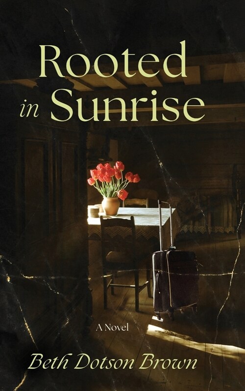 Rooted in Sunrise (Hardcover)