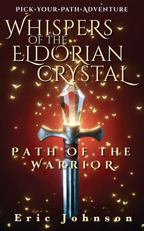 Whispers of the Eldorian Crystal: Path of the Warrior (Paperback)