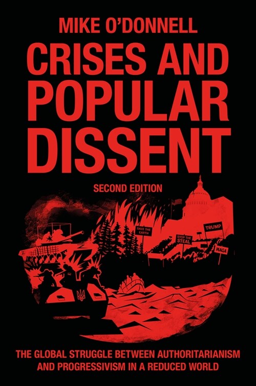 Crises and Popular Dissent : Liberal Democracy and the Authoritarian and Populist Challenge (Hardcover, 2 ed)