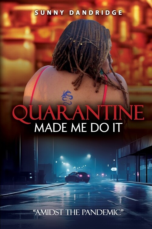 Quarantine Made Me Do It: Amidst the Pandemic (Paperback)