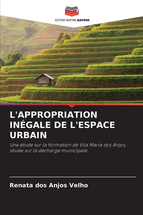 LAppropriation In?ale de lEspace Urbain (Paperback)