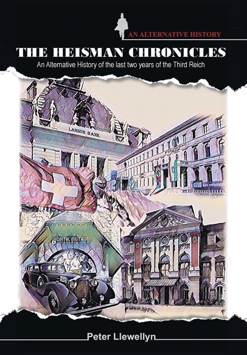 The Heisman Chronicles: An Alternative History of the last two years of the Third Reich (Hardcover)