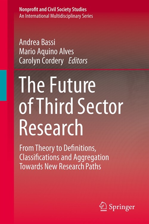 The Future of Third Sector Research: From Theory to Definitions, Classifications and Aggregation Towards New Research Paths (Hardcover, 2025)