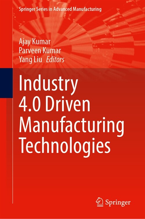 Industry 4.0 Driven Manufacturing Technologies (Hardcover, 2024)