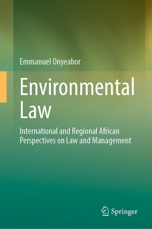 Environmental Law: International and Regional African Perspectives on Law and Management (Hardcover, 2024)