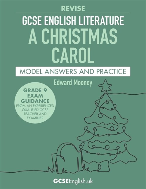 GCSE English Literature Revise A Christmas Carol Model Answers and Practice: the best way to prepare for your AQA GCSE English Literature A Christmas (Paperback)