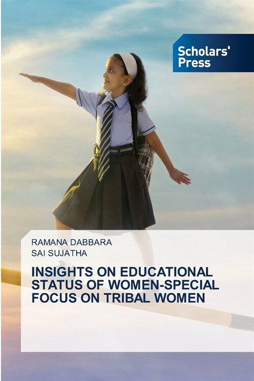 Insights on Educational Status of Women-Special Focus on Tribal Women (Paperback)