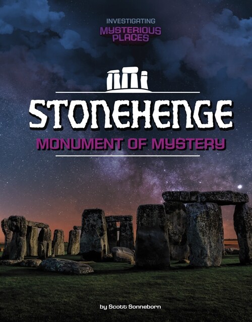 Stonehenge, Monument of Mystery (Hardcover)