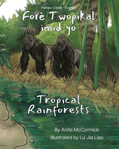 Tropical Rainforests (Haitian Creole-English): For?Twopikal imid yo (Paperback)