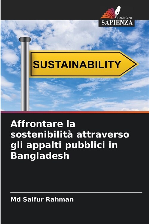 Affrontare la sostenibilit?attraverso gli appalti pubblici in Bangladesh (Paperback)