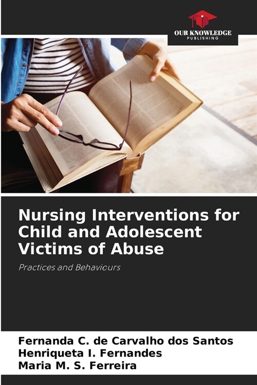 Nursing Interventions for Child and Adolescent Victims of Abuse (Paperback)