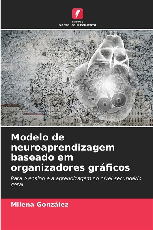 Modelo de neuroaprendizagem baseado em organizadores gr?icos (Paperback)