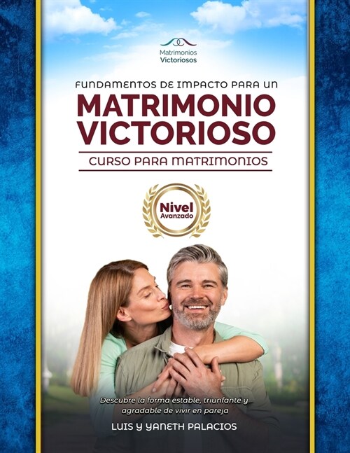 Fundamentos de Impacto para un Matrimonio Victorioso: Curso para Matrimonios Nivel Avanzado (Paperback)