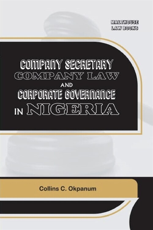 Company Secretary Company Law Corporate Governance in Nigeria (Paperback)