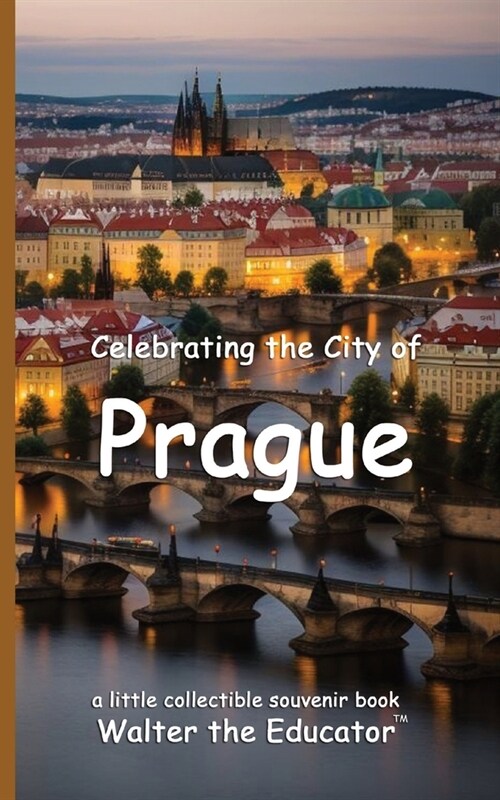 Celebrating the City of Prague (Paperback)