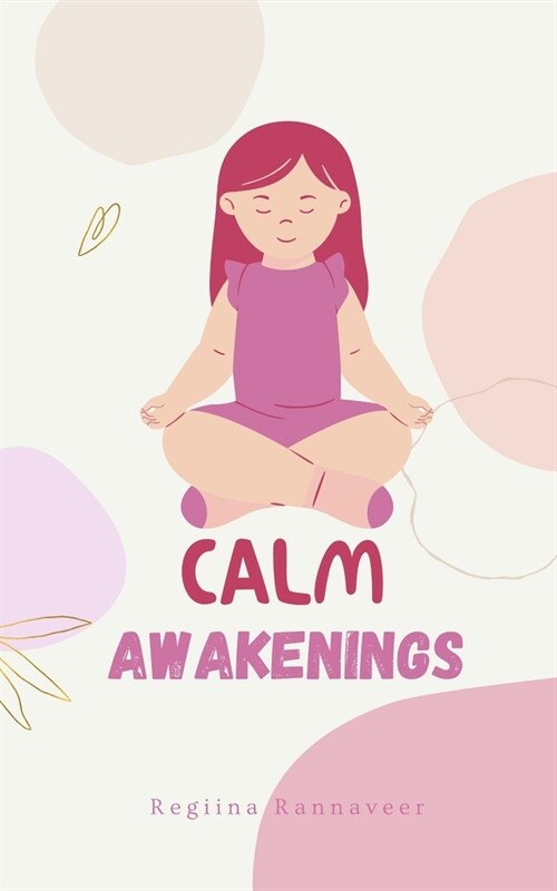 Calm Awakenings (Paperback)