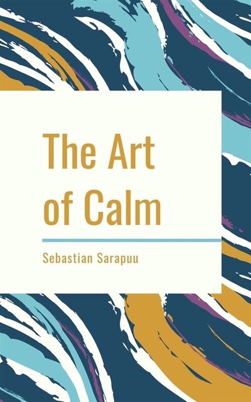 The Art of Calm (Paperback)