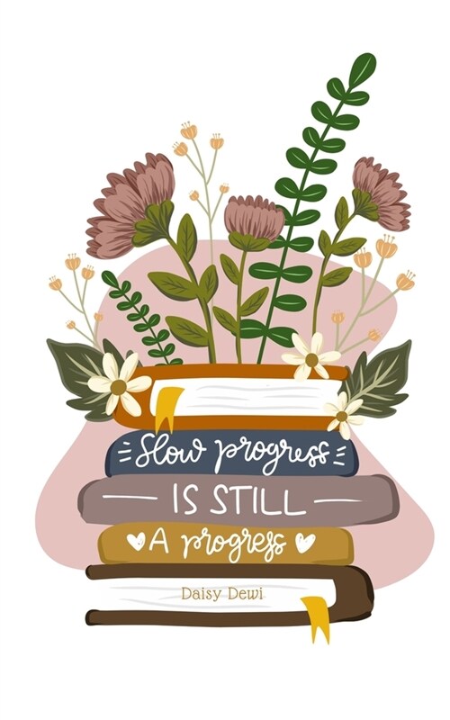 Slow Progress Is Still a Progress (Paperback)