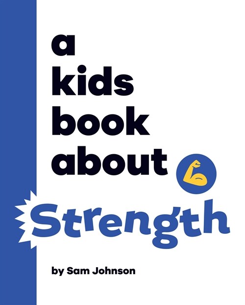 A Kids Book About Strength (Hardcover)