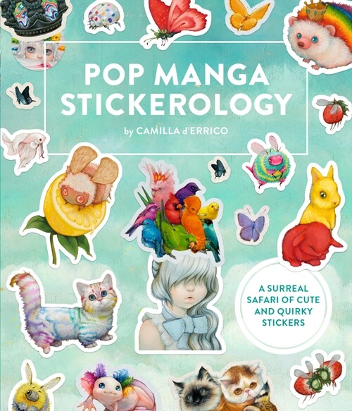 Pop Manga Stickerology: A Surreal Safari of 250+ Cute and Quirky Stickers (Paperback)