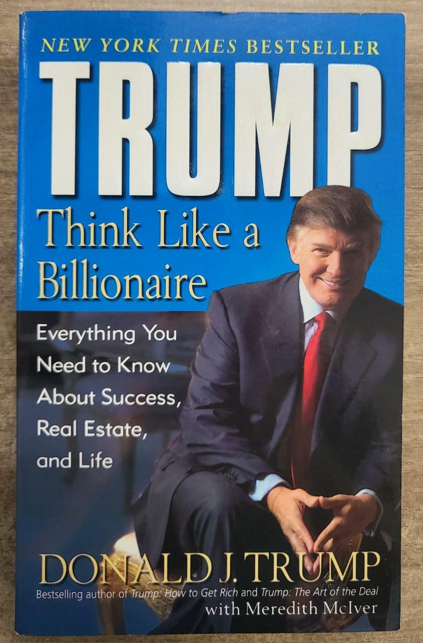 [중고] Trump: Think Like a Billionaire: Everything You Need to Know about Success, Real Estate, and Life (Mass Market Paperback)