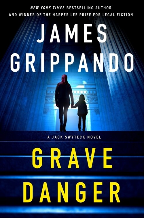 Grave Danger: A Jack Swyteck Novel (Hardcover)