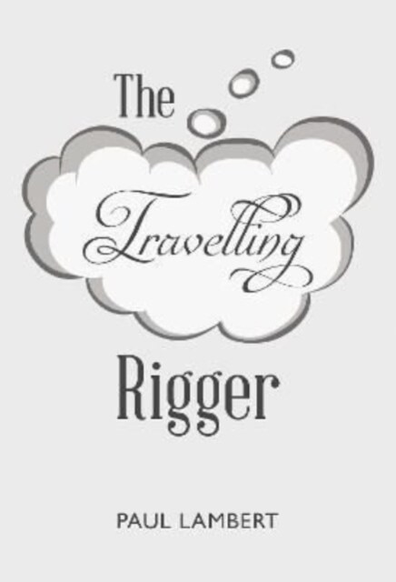 The Travelling Rigger (Paperback)