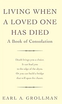 Living When A Loved One Has Died : A Book of Consolation (Paperback, Main)