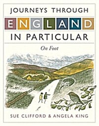 Journeys Through England in Particular: On Foot (Hardcover)