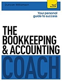 The Bookkeeping and Accounting Coach: Teach Yourself (Paperback)