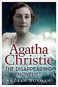 Agatha Christie : The Disappearing Novelist (Paperback)