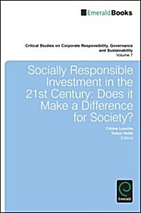 Socially Responsible Investment in the 21st Century : Does it Make a Difference for Society? (Hardcover)