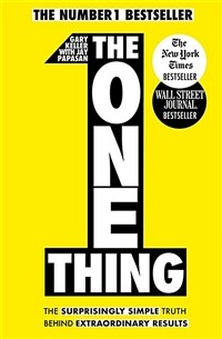 The One Thing : The Surprisingly Simple Truth Behind Extraordinary Results: Achieve your goals with one of the world's bestselling success books (Paperback)